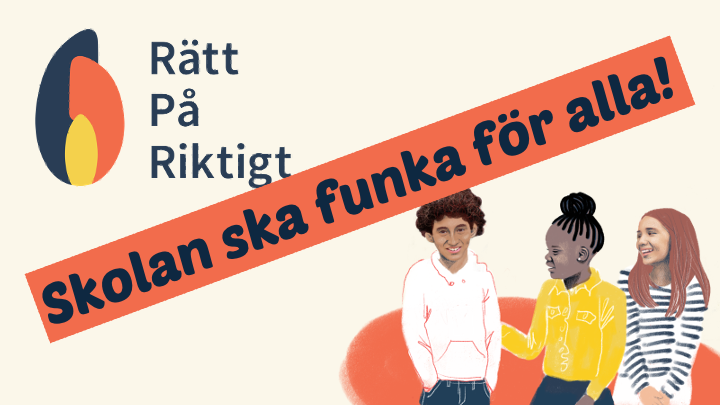 Rätt på Riktigt - skolan ska funka för alla.